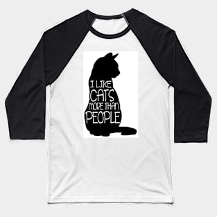 Cats more than people Baseball T-Shirt